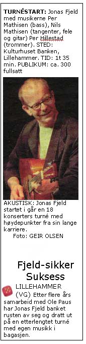 Jonas Fjeld, Turnèstart.